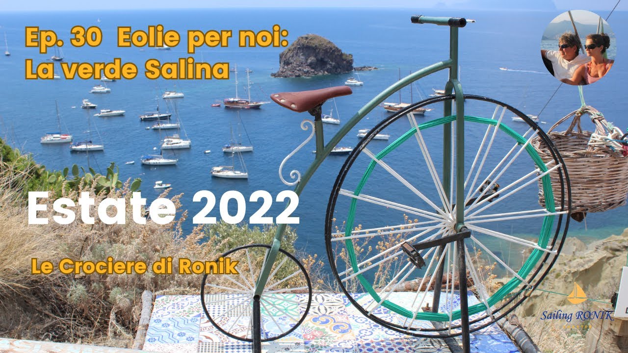 Ep. 30 I nostri ancoraggi nella verde Salina - La nostra Estate 2022 in Barca a Vela su Ronik