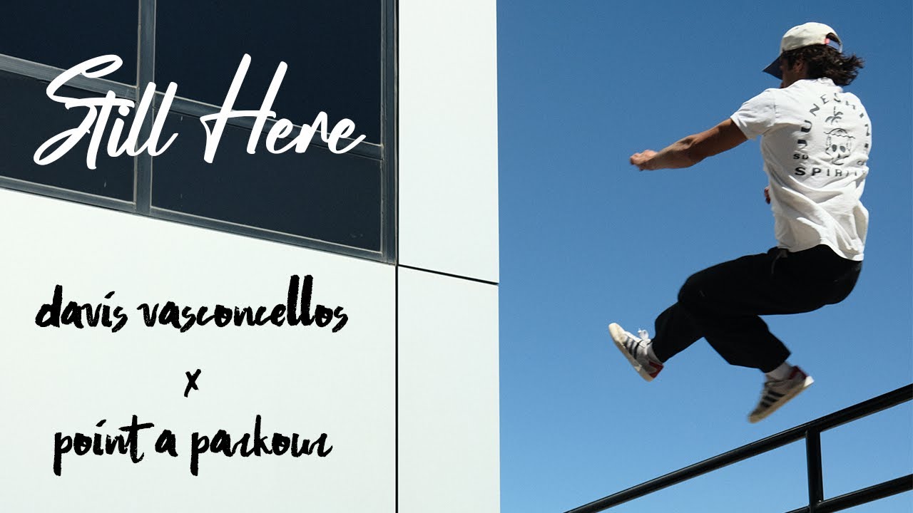 Still Here: Davis Vasconcellos x Point A Parkour Trailer