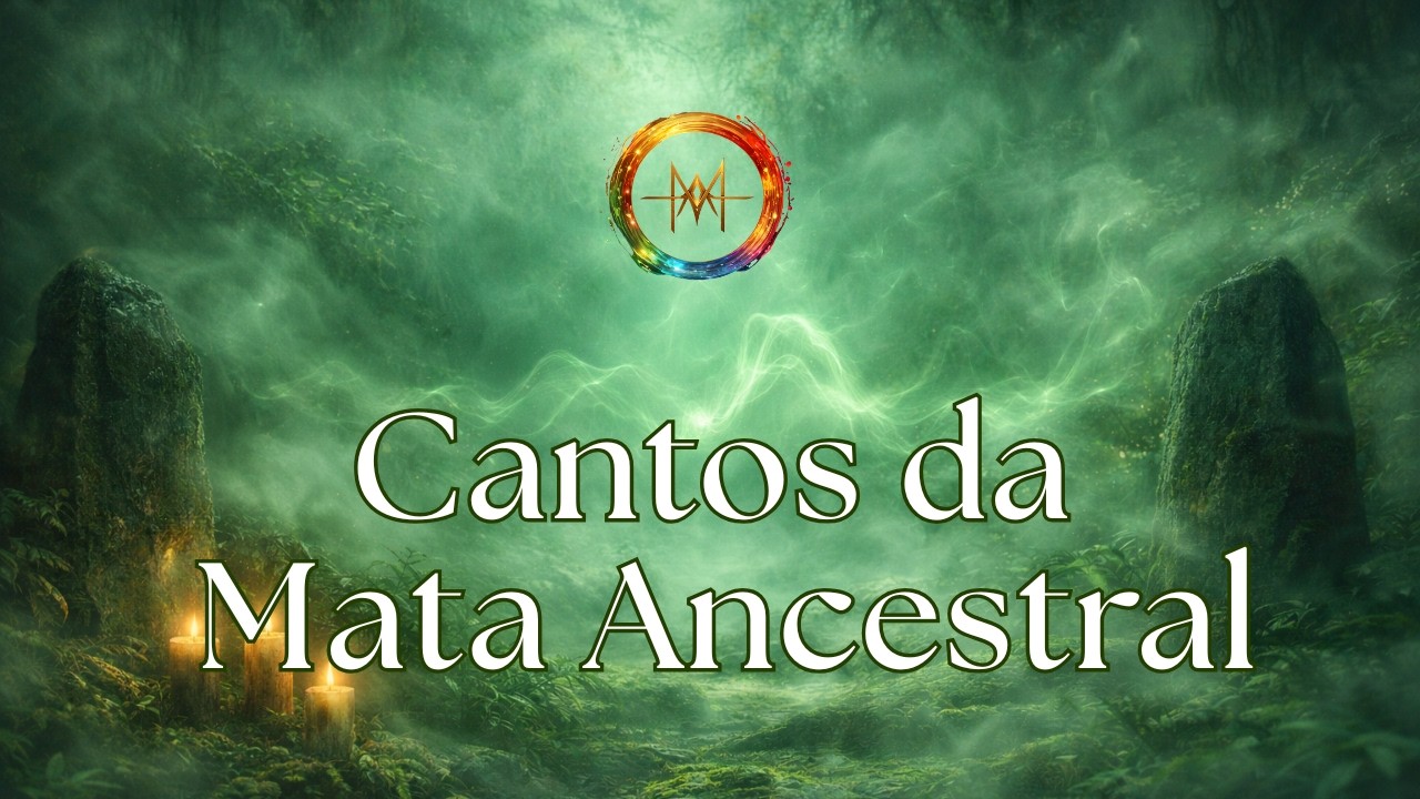 Limpeza Energética com Vibração da Mata Ancestral (Reza Cantada)