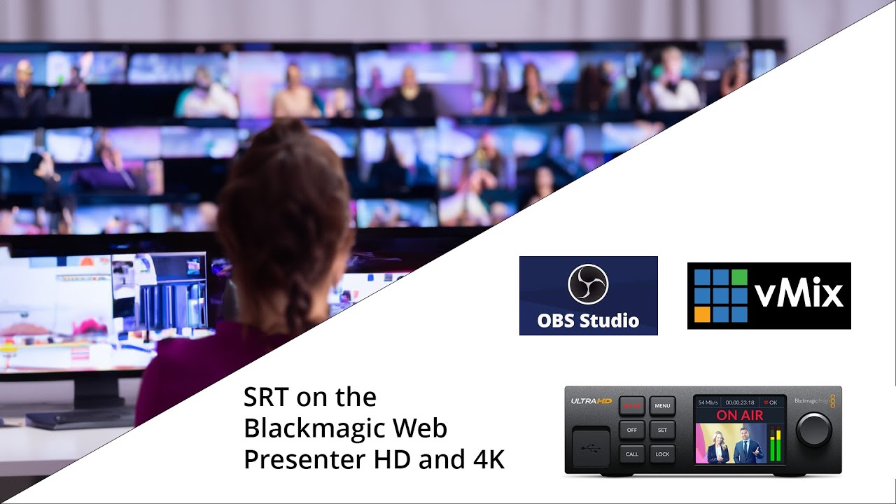 Blackmagic Web Presenter SRT with vMix and OBS