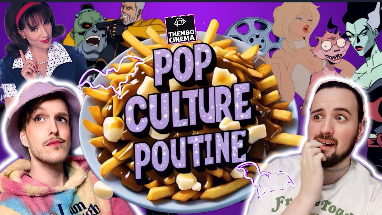 *Pop Culture Poutine*- TV & Film Discussion- Thembo Cinema- Creature Commandos, AI Horror