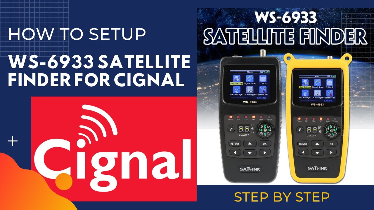 CIGNAL SETTING SATELLITE FINDER SATLINK WS 6933