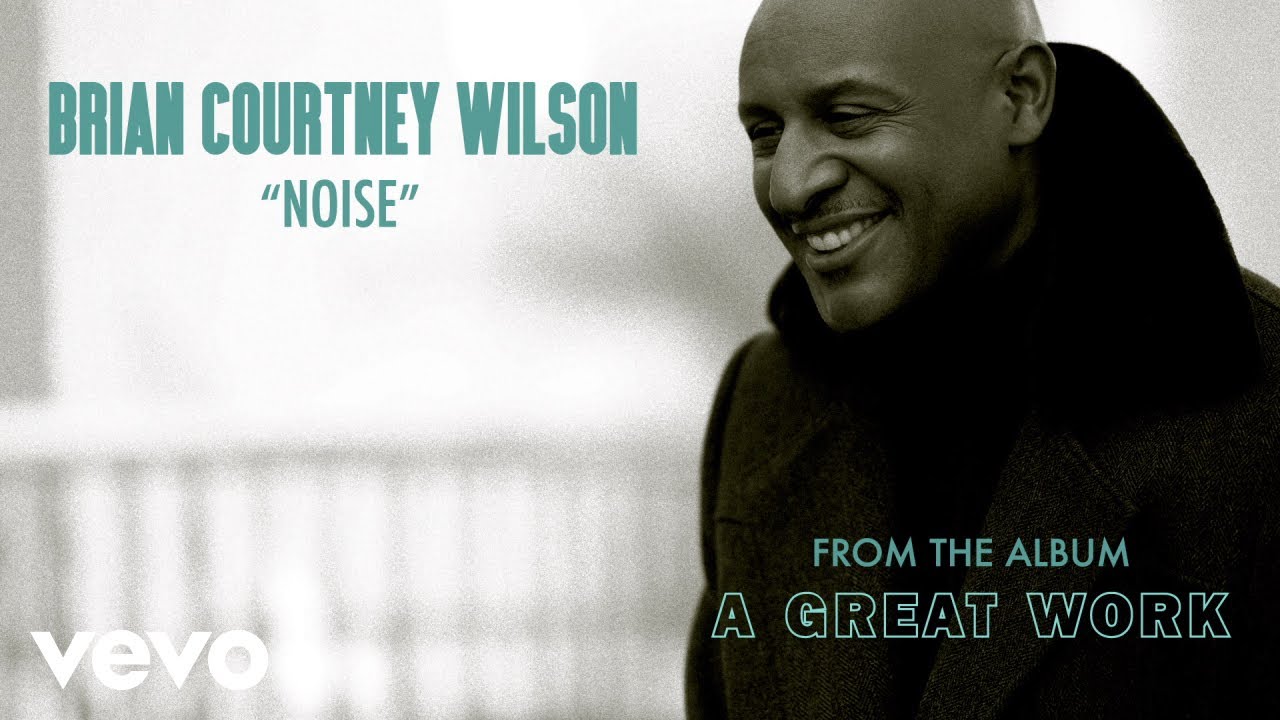 Brian Courtney Wilson - Noise (Audio)