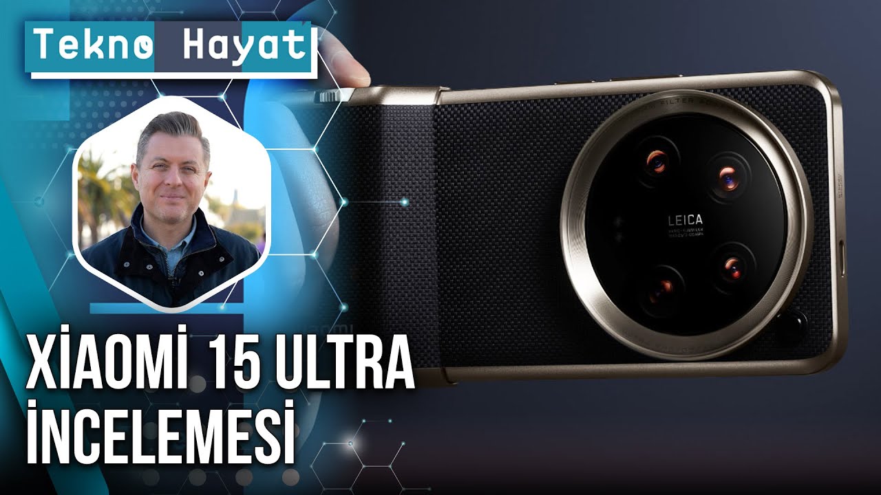 Xiaomi 15 Ultra Yapay Zeka Desteğiyle Fark Yaratıyor! | Tekno Hayat - 8 Mart 2025
