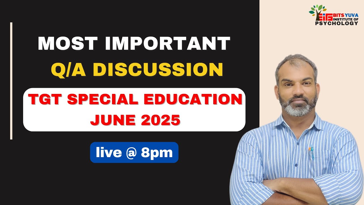 Most important Q/A Discussion for TGT Special Education June 2025 | BITS YUVA | Deepak Sharma