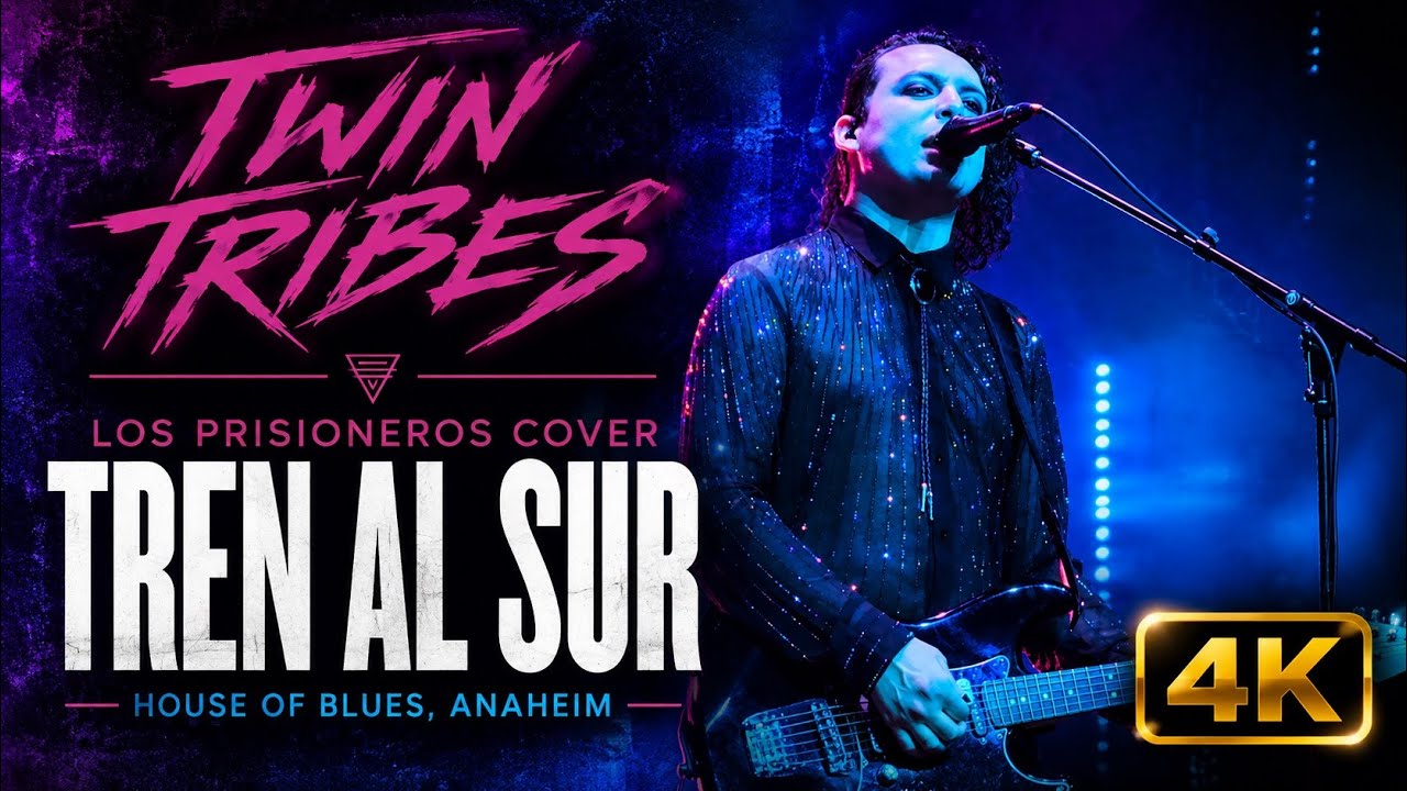 Twin Tribes (Los Prisioneros) - Tren al sur (LIVE 4K) | House Of Blues, Anaheim - Jun 21, 2025