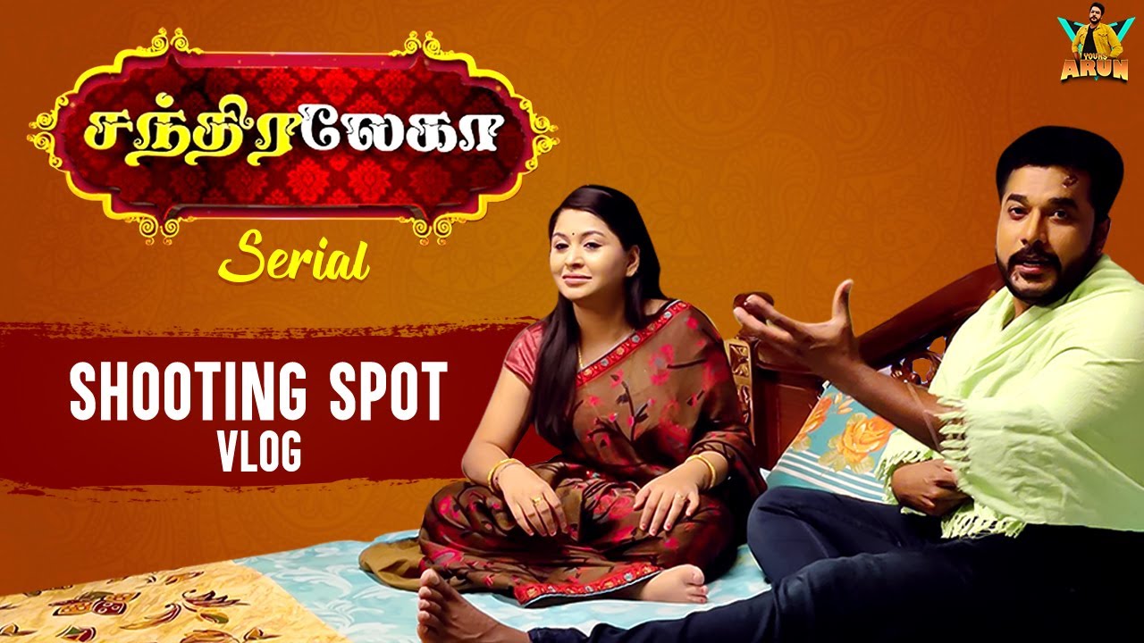 Shooting Vlog - Chandralekha Serial | Sun tv | Arun Kumar Rajan | #Sabari | #Makeup | Yours Arun |