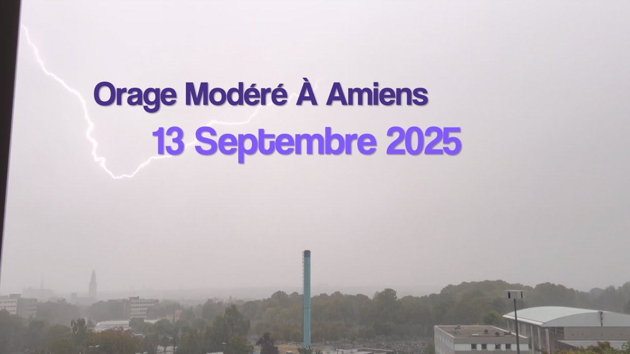 Orage Modéré à Amiens (80) (13 Septembre 2025)