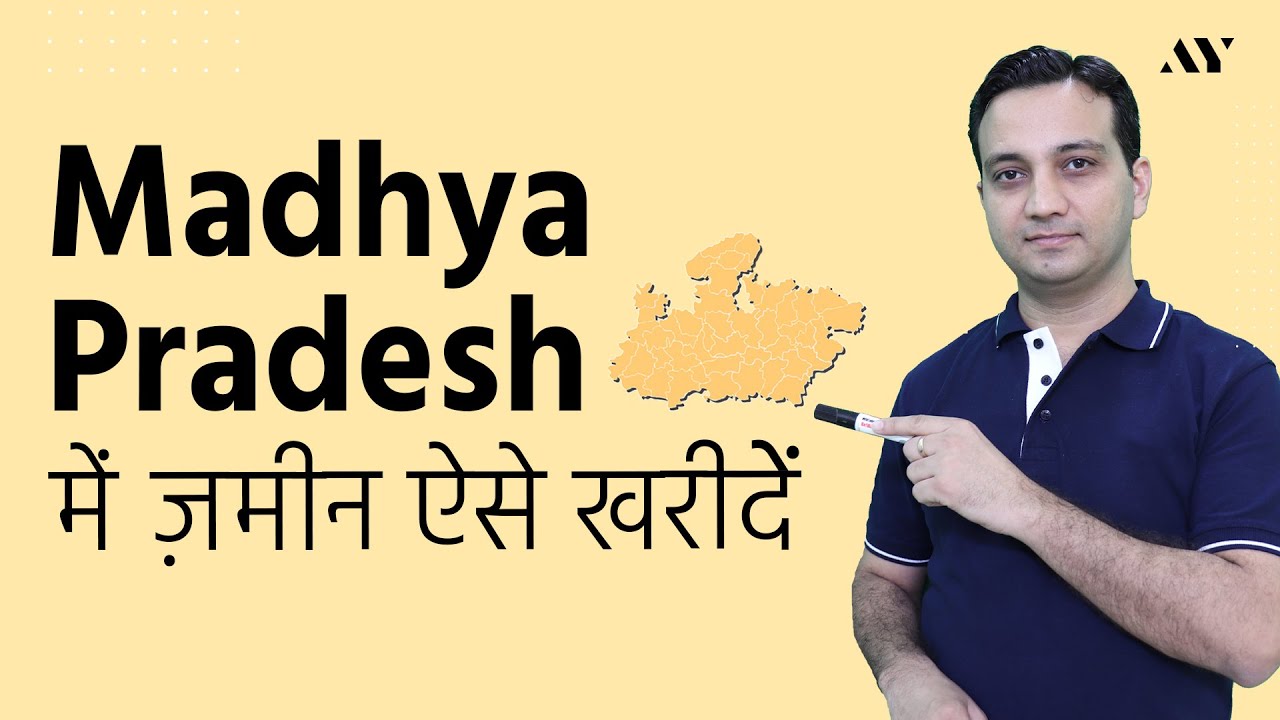 How to Buy Agricultural & Non Agricultural Land in Madhya Pradesh (MP)?