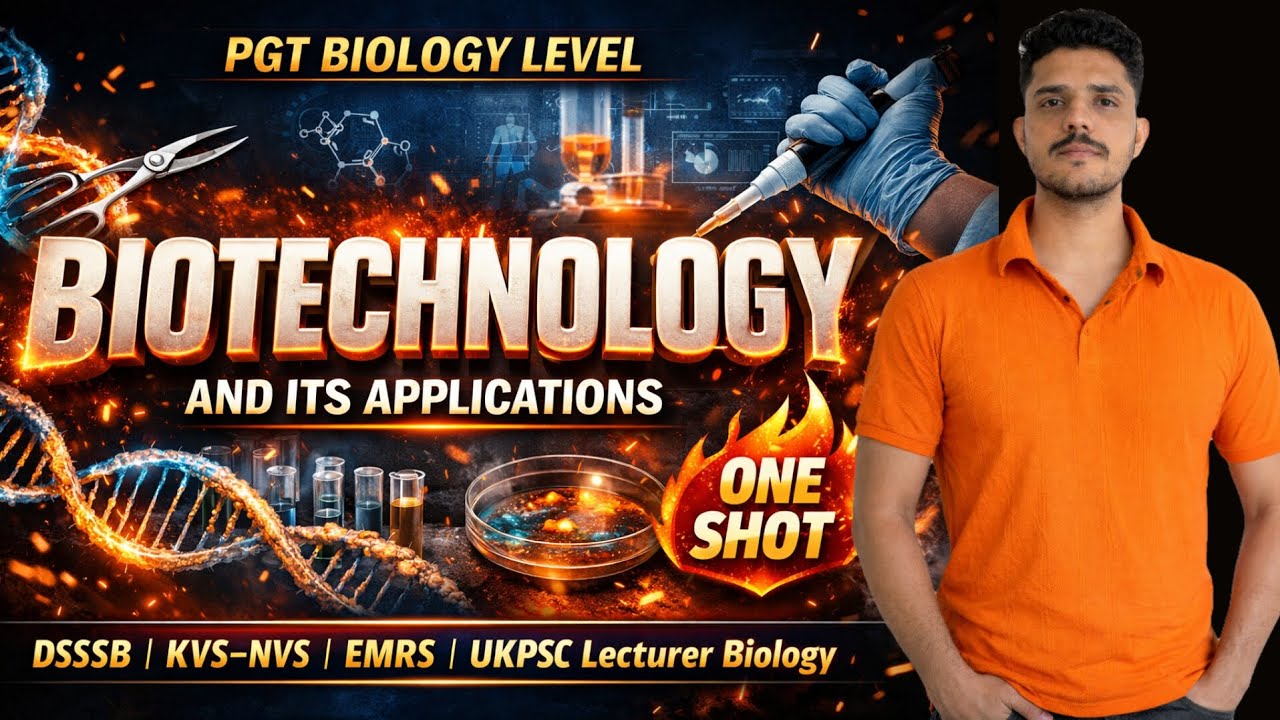Biotechnology & its Applications One Shot | PGT Biology Level | DSSSB, KVS, NVS, EMRS #dsssb 