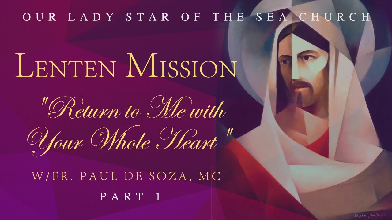 Lenten Mission with Fr. Paul de Soza, MC. (Part 1)