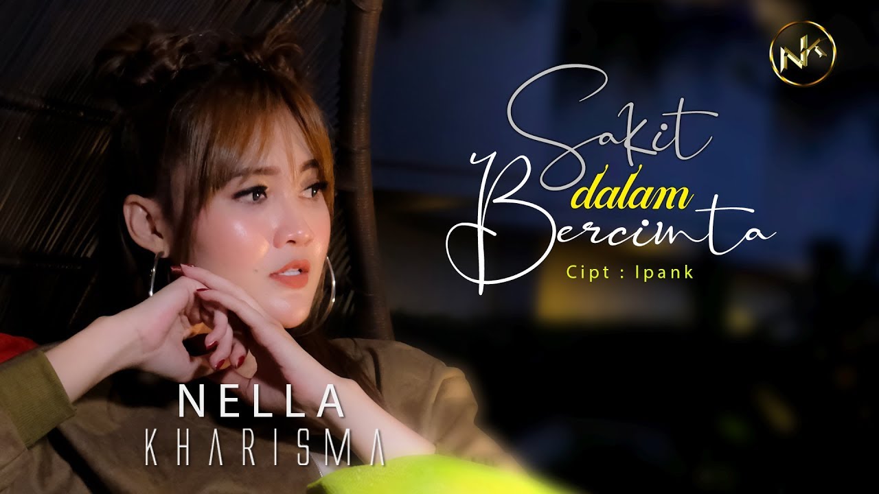 Nella Kharisma - Sakit Dalam Bercinta (Official Music Video)