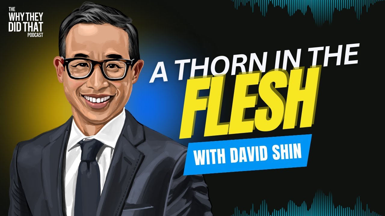 A Thorn In The Flesh - Dr. David Shin