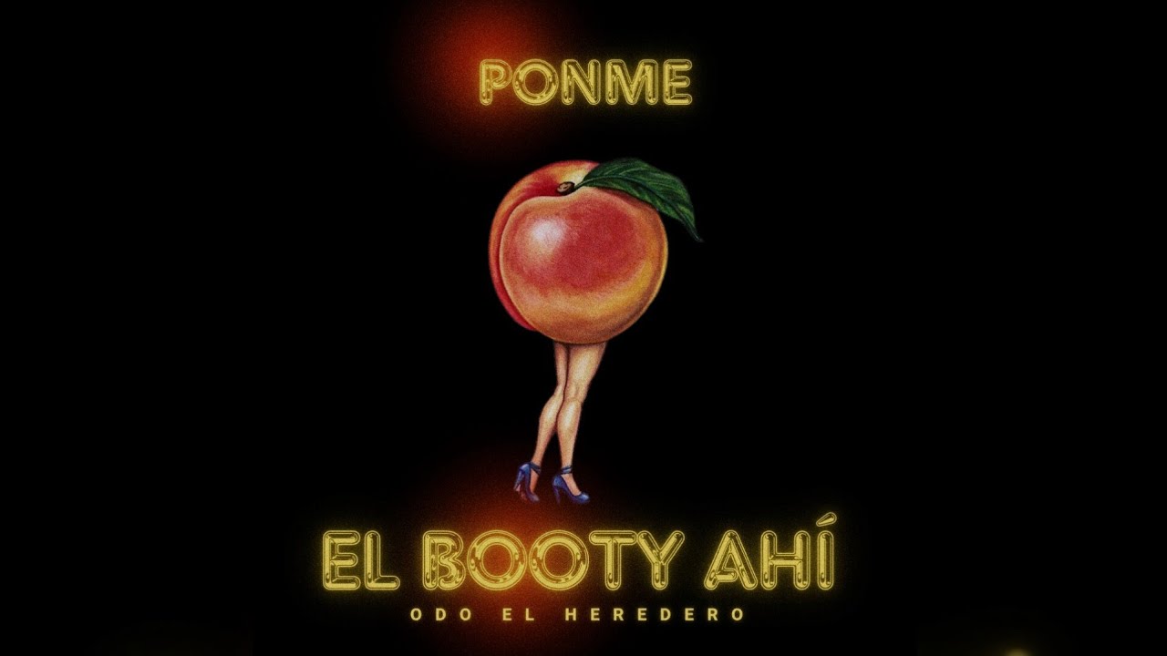 PONME EL BOOTY AHÍ 🍑 ODO El HEREDERO  [VIDEO LYRIC]