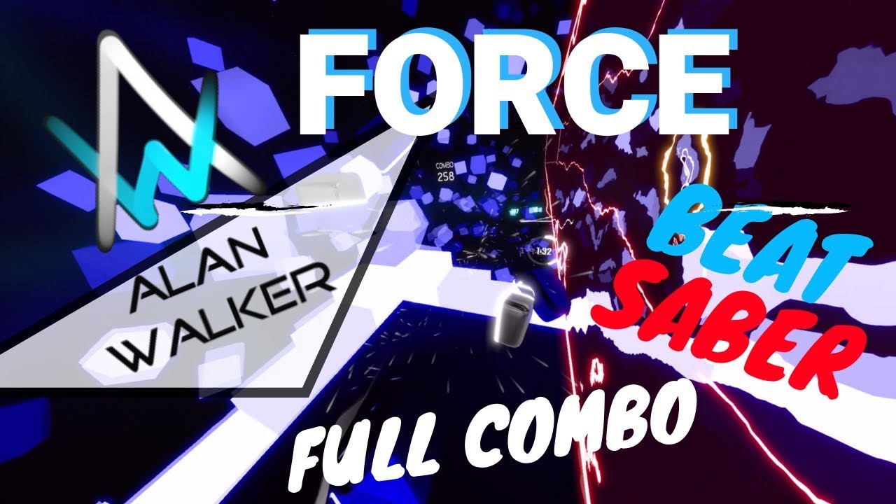 [beat saber] Alan Walker - Force (expert)