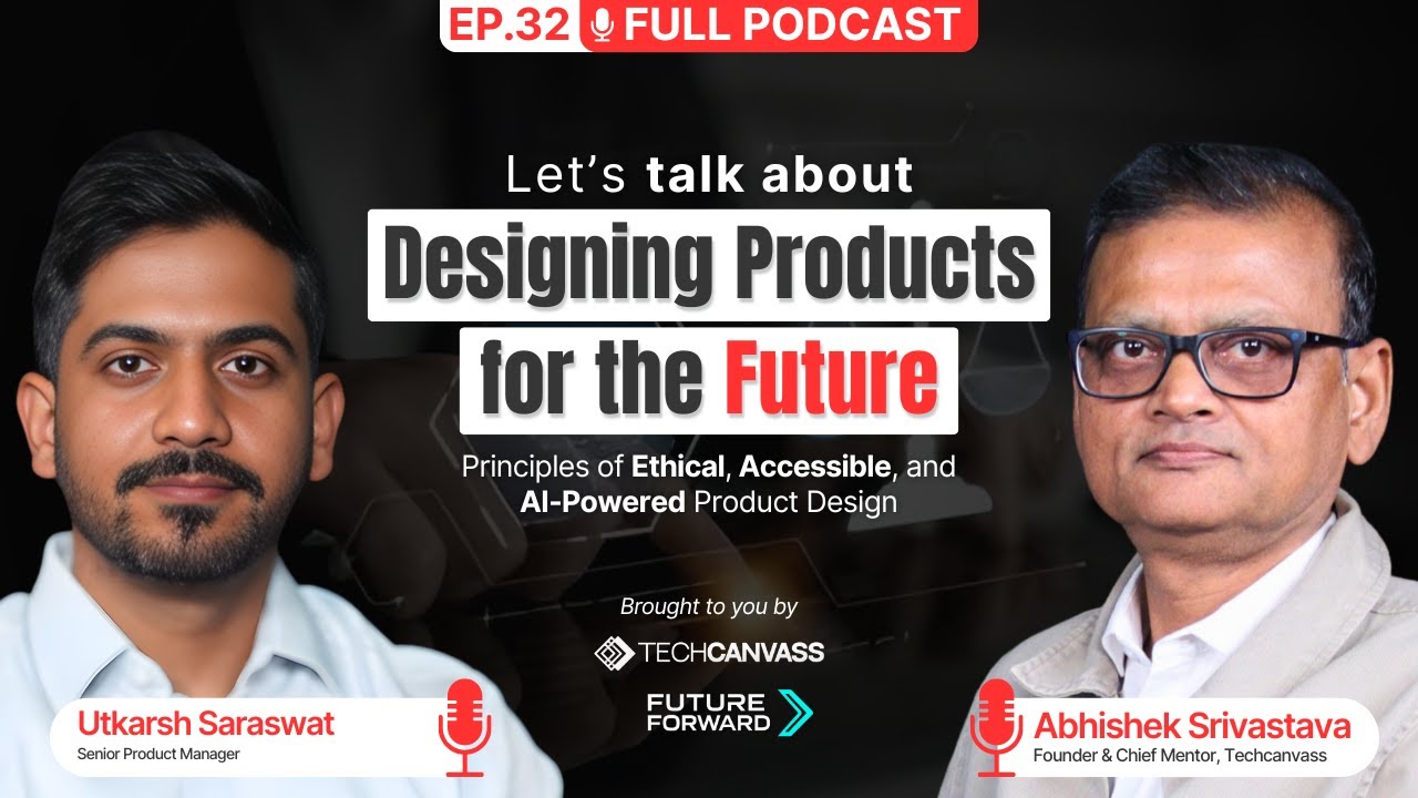 Designing Products for the Future | Ethical, Accessible & AI-Powered Product Design | Future Forward
