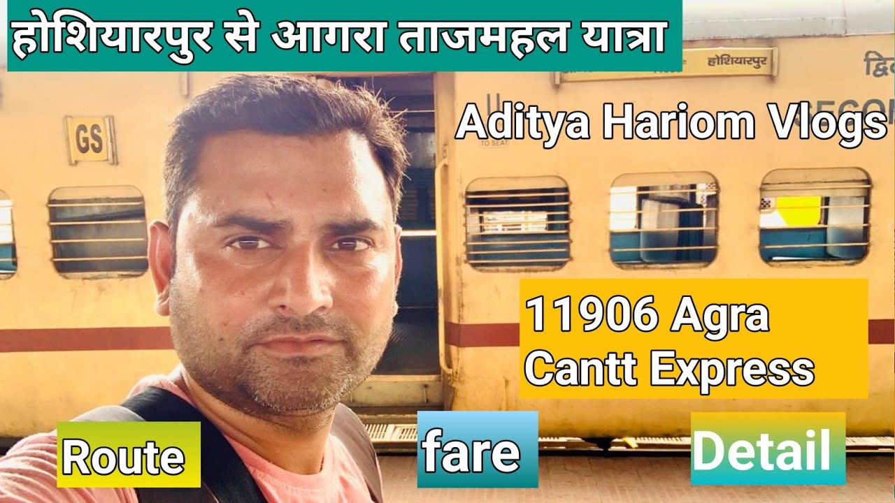 11906 Hoshiarpur Agra Cantt Express Train Journey ll 14012 Agra Cantt Express yatra