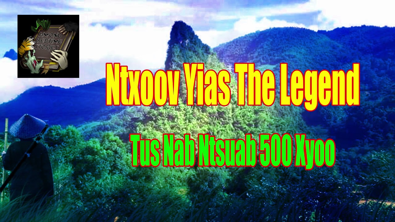 Ntxoov Yias The Legend Tus Nab Ntsuab 500 Xyoo (Audio Action Story)