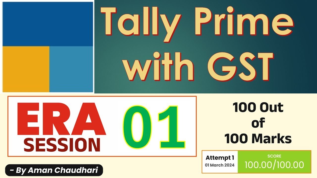 Tally Prime with GST Era Session 1  || Tally Era || Take a Challenge &ndash; by Aman Sir