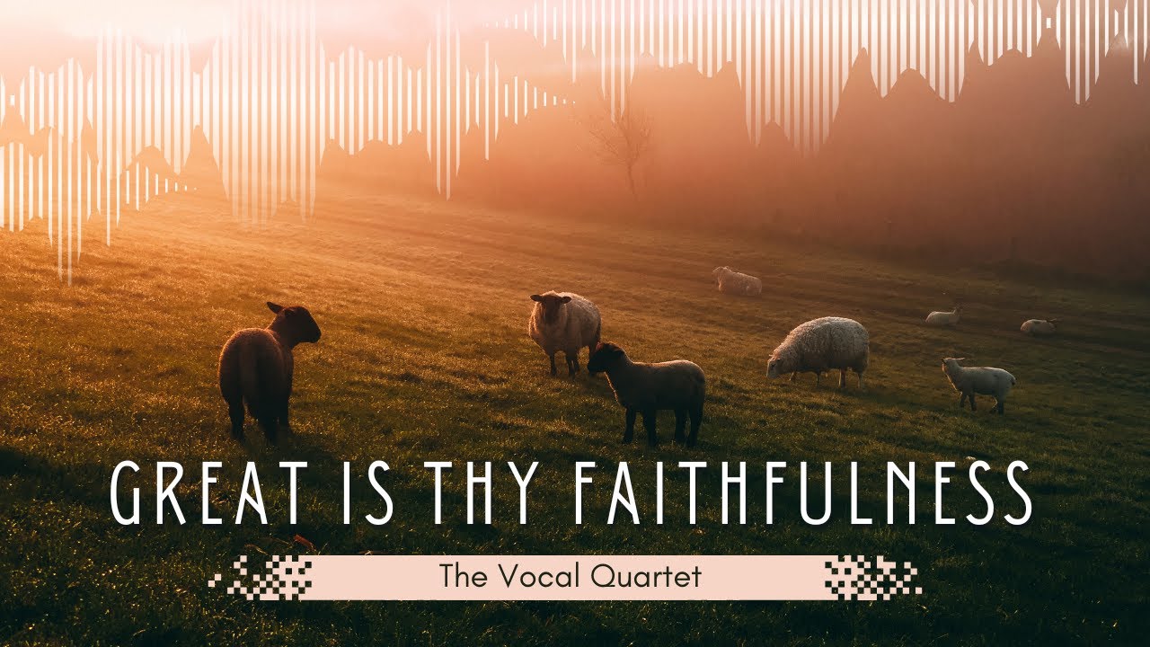 Great is Thy Faithfulness (SATB) | The Vocal Quartet #acapella #satb #greatisthyfaithfulness