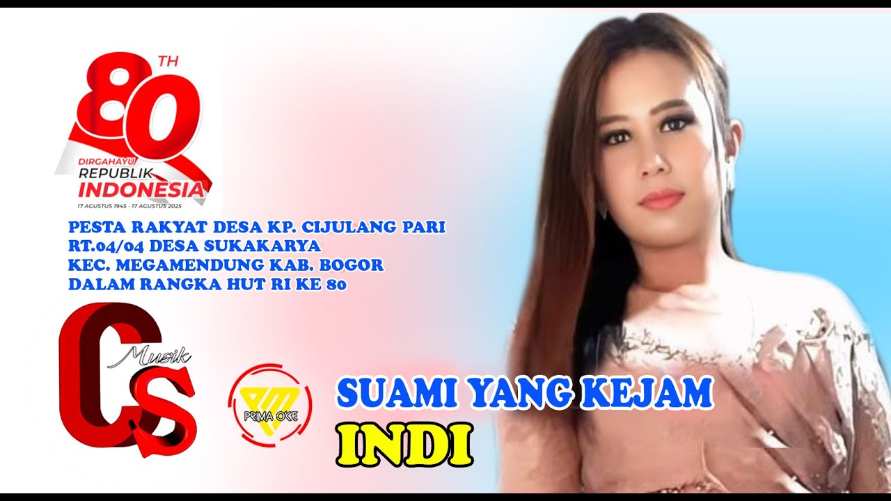 SUAMI YANG KEJAM - INDI - LIVE CS MUSIK MEGA MENDUNG BOGOR HUT RI KE 80