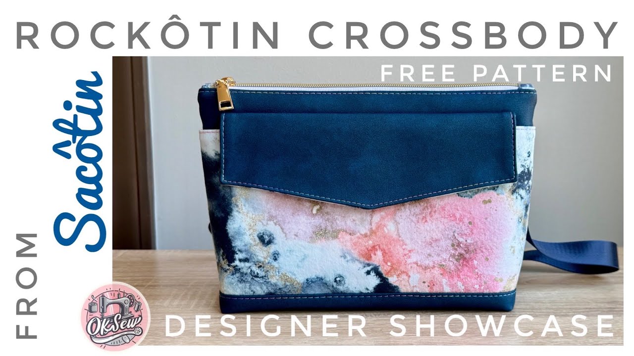 The (Free) Rockôtin Crossbody Pattern from Sacôtin - OKSew Designer Showcase