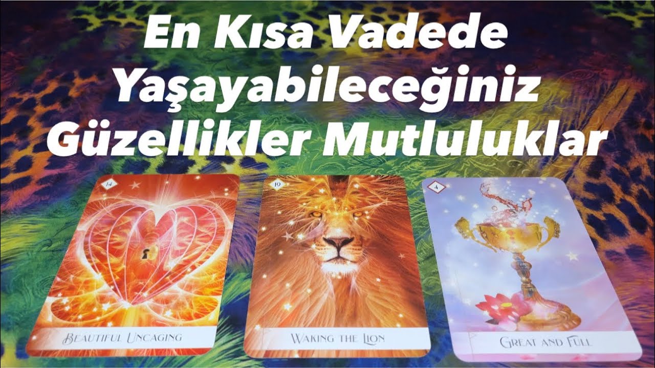 Deste Seç- En Kısa Vadede Yaşayabileceğiniz Güzellikler Mutluluklar