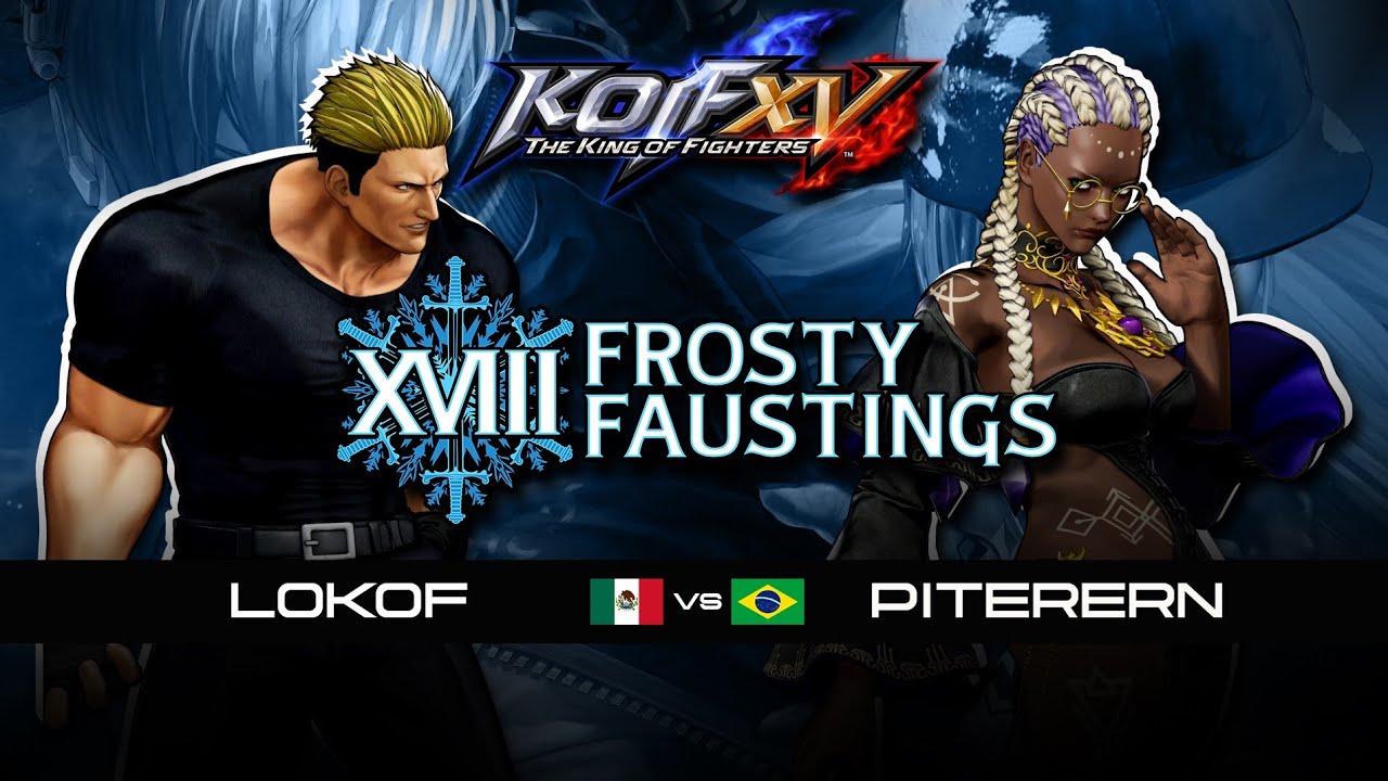 KOF XV 🇲🇽 LOKOF против PITERERN 🇧🇷 Топ-4 проигравших | Frosty Fausting XVIII 2026 | THE KING OF F...