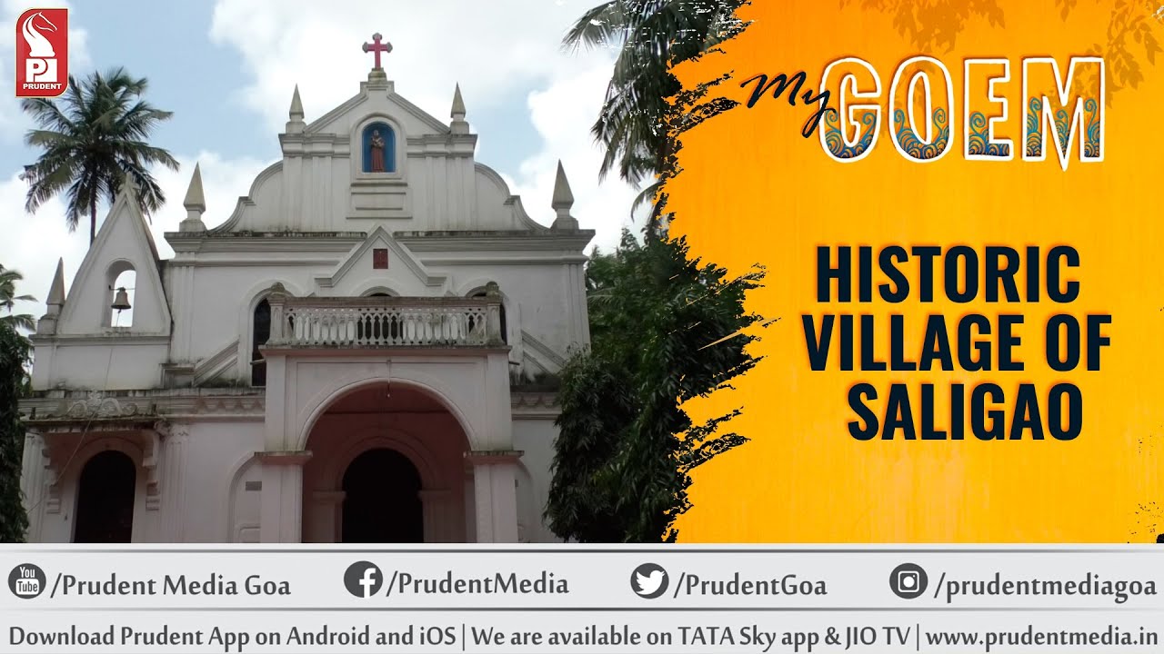 Historic Village of Saligao | Part 1| My Goem | Prudent