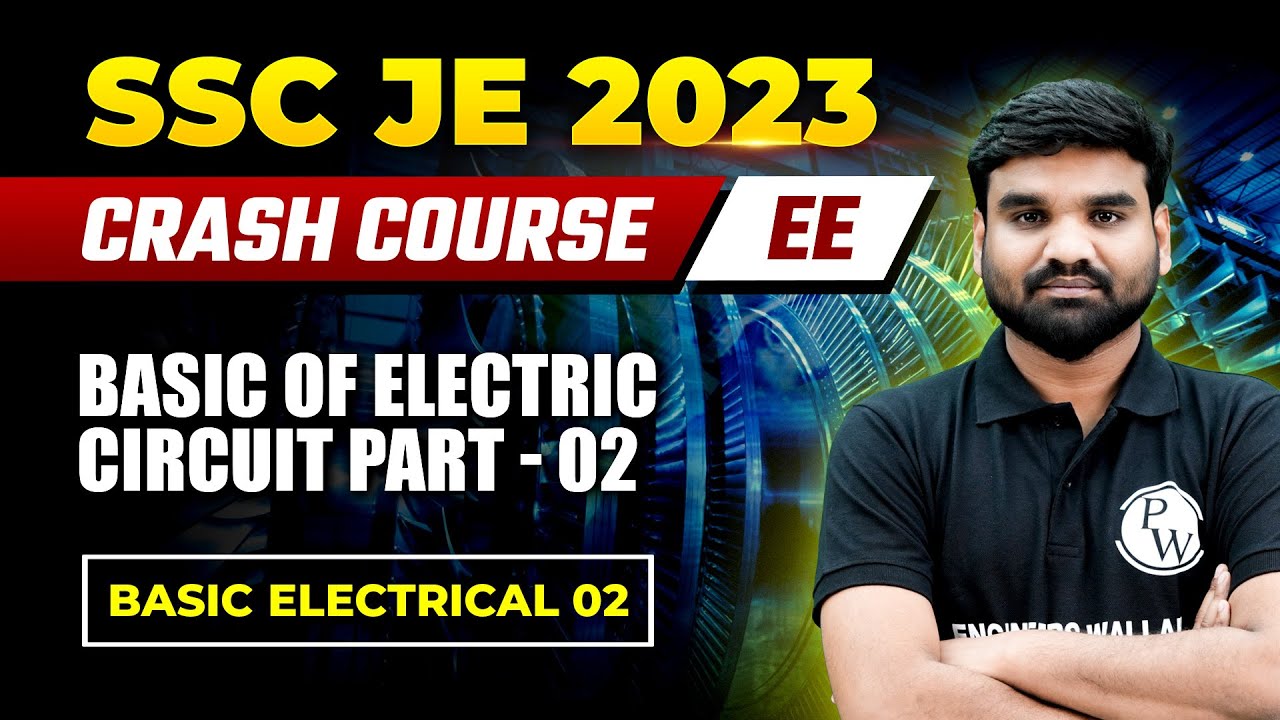 SSCJE 2023 | Basic Electrical - 02 | Basic of Electric Circuit Part-2 | Electrical Engineering