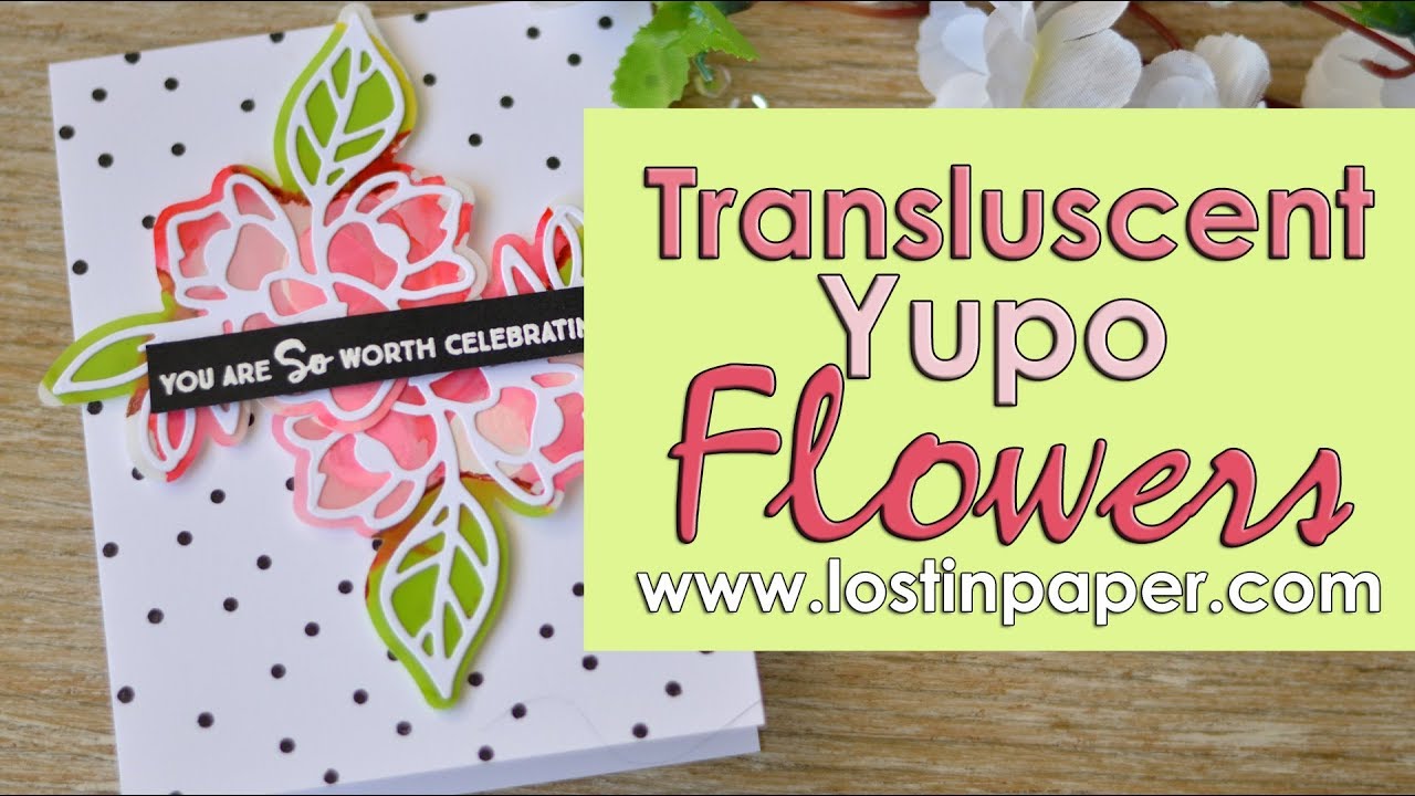 Translucent Yupo Spellbinders Flower at Scrapbook Boutique!