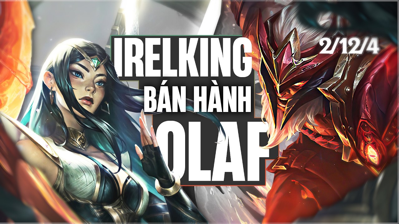 IRELKING BÁN HÀNH OLAF KHIẾN ĐỐI PHƯƠNG FEED THẢM CÙNG MÀN FARM MẠNG GÁNH TEAM MÃN NHÃN
