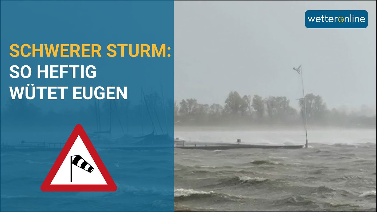 Emotion pur: So heftig w&uuml;tet Sturm EUGEN