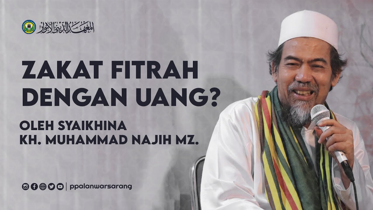 ZAKAT FITRAH MENGGUNAKAN UANG? oleh Syaikhina KH. Muhammad Najih Maimoen