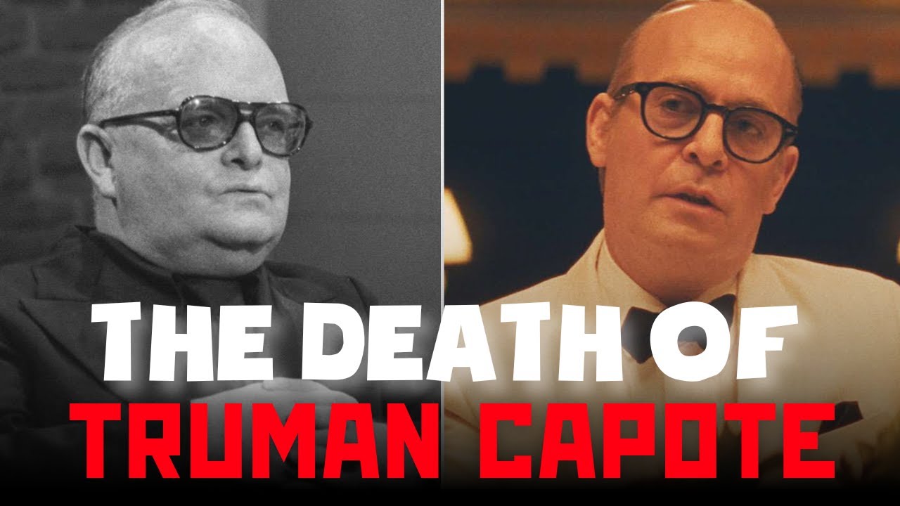 The Death of Truman Capote: His Shocking Downfall and Betrayals.