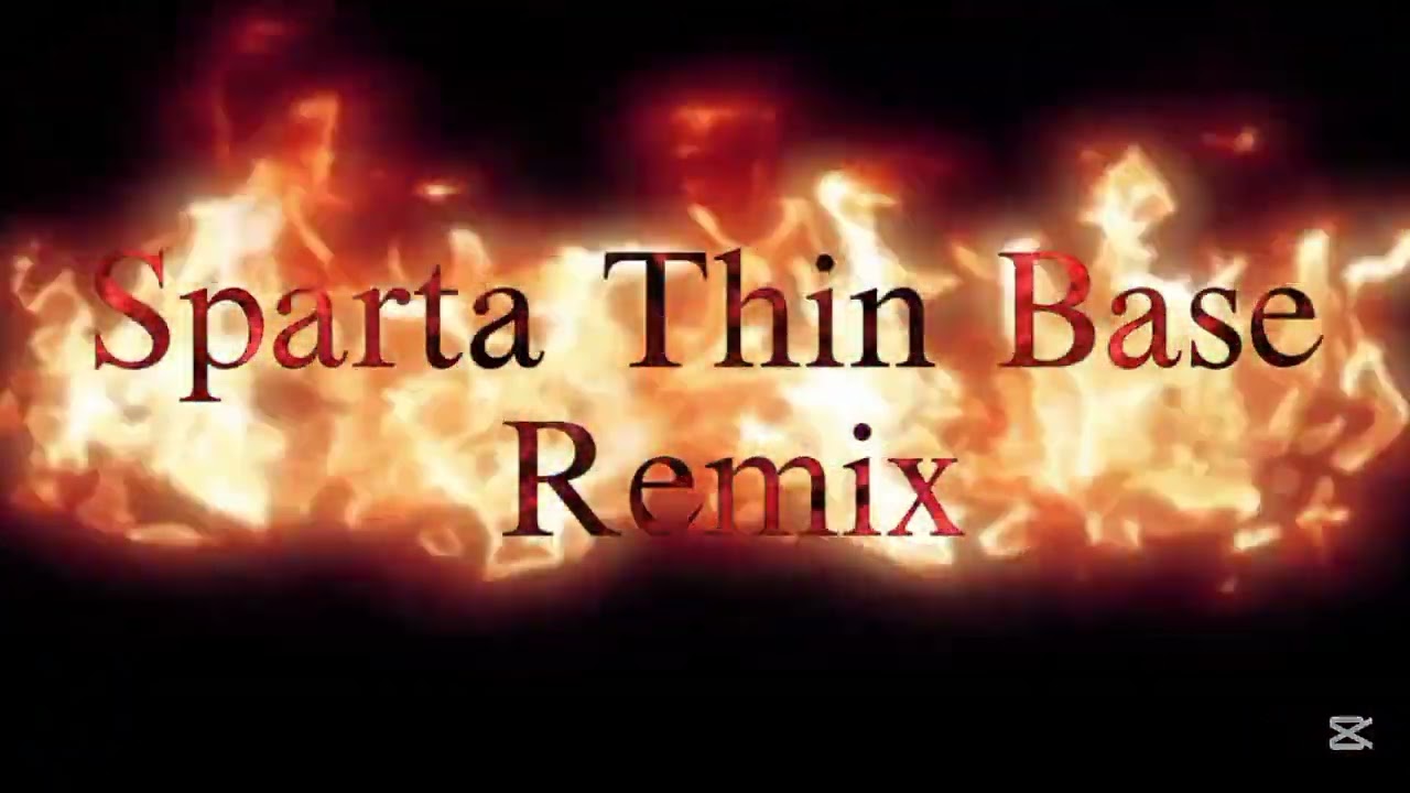 Sparta Thin Base Remix (Perfect For Shorts)