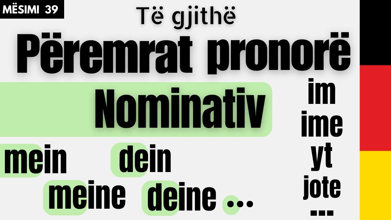 Përemrat pronorë - Possessivpronomen -  Nominativ - Mësimi 39