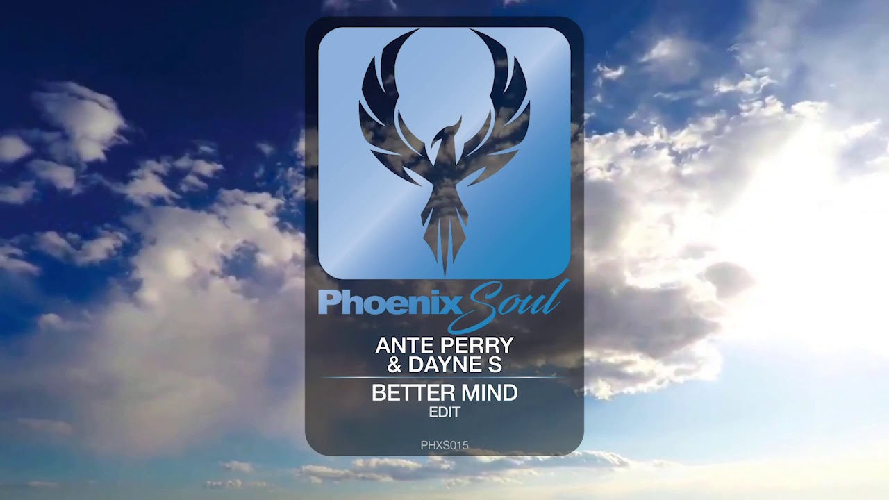 Ante Perry, Dayne S, IMYD - Better Mind | Phoenix Soul