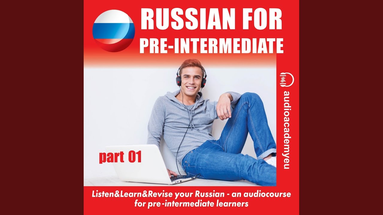 Chapter 294 - Russian for Pre-Intermediate Learners