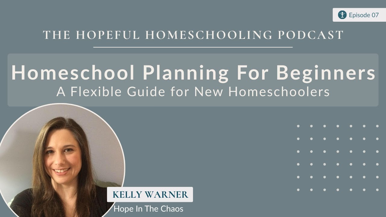 Homeschool Planning for Beginners: A Flexible Guide for New Homeschoolers