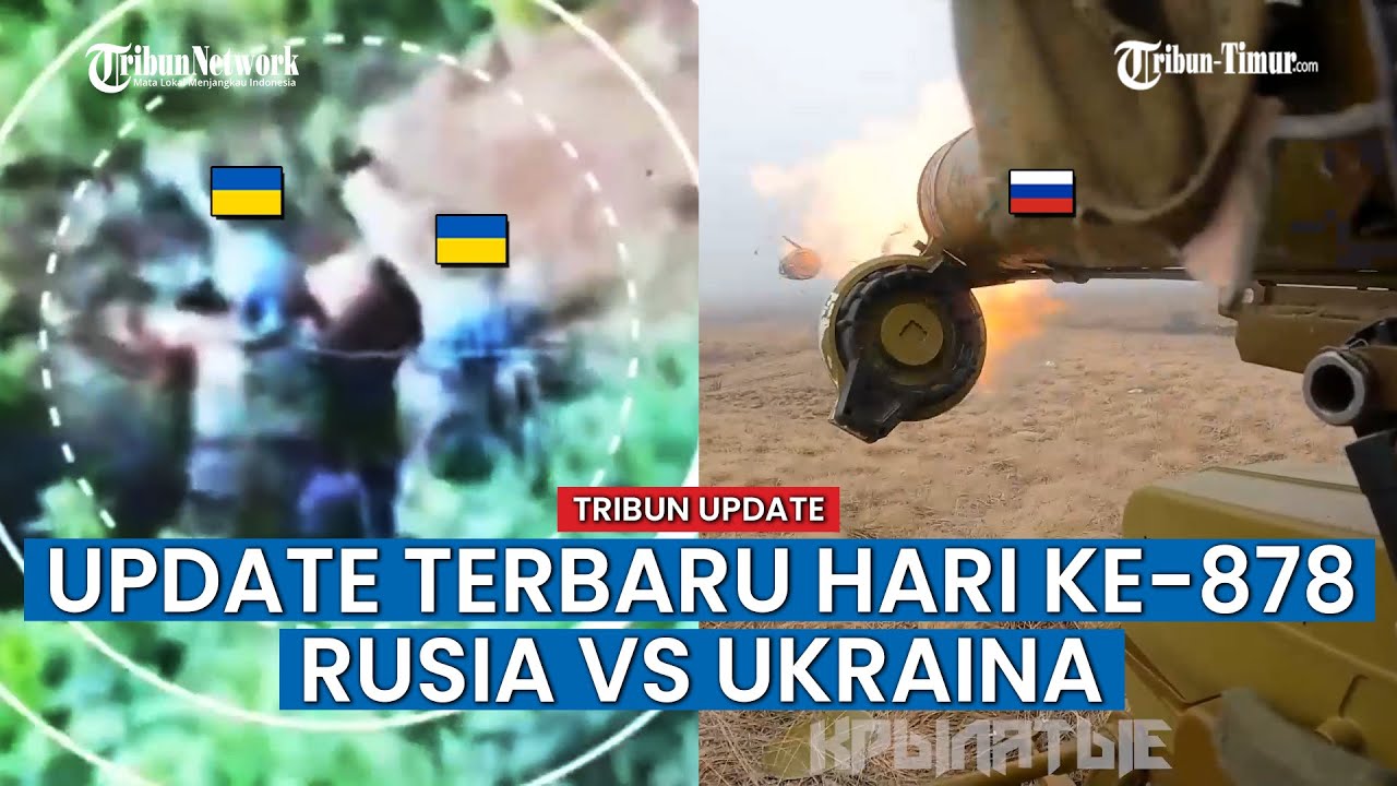 UPDATE HARI KE-878 Perang Rusia vs Ukraina, RBK-500 Hancurkan Posisi Tentara Ukraina di Tengah Hutan