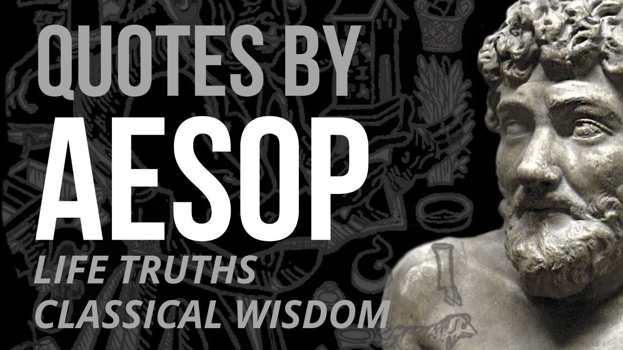 Aesop Quotes - LIFE TRUTHS & WISDOM