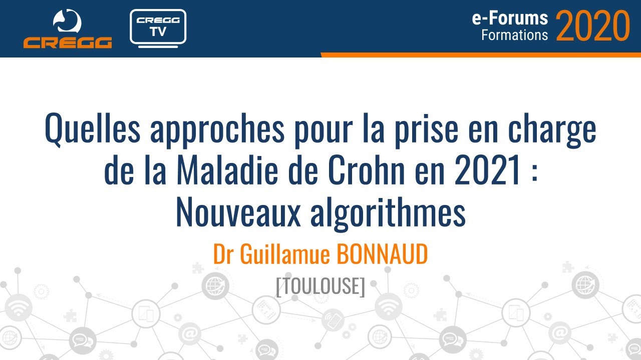 Dr Bonnaud - Quelles approches pour la prise en charge de la Maladie de Crohn en 2021 ?