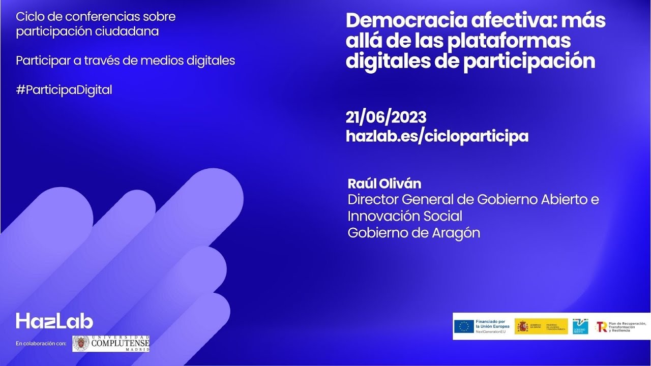 Conferencia 4 Raúl Oliván -Debate sobre democracia afectiva y plataformas de participación ciudadana