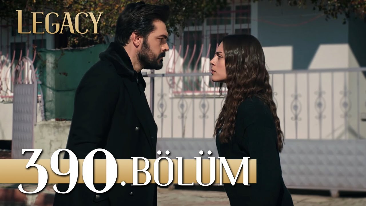 Emanet 390. B&ouml;l&uuml;m | Legacy Episode 390