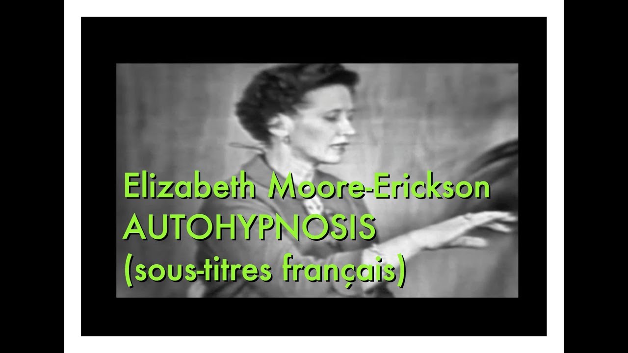 Elizabeth Moore-Erickson on autohypnosis (sous-titres fran&ccedil;ais), interviewed by Milton Erickson