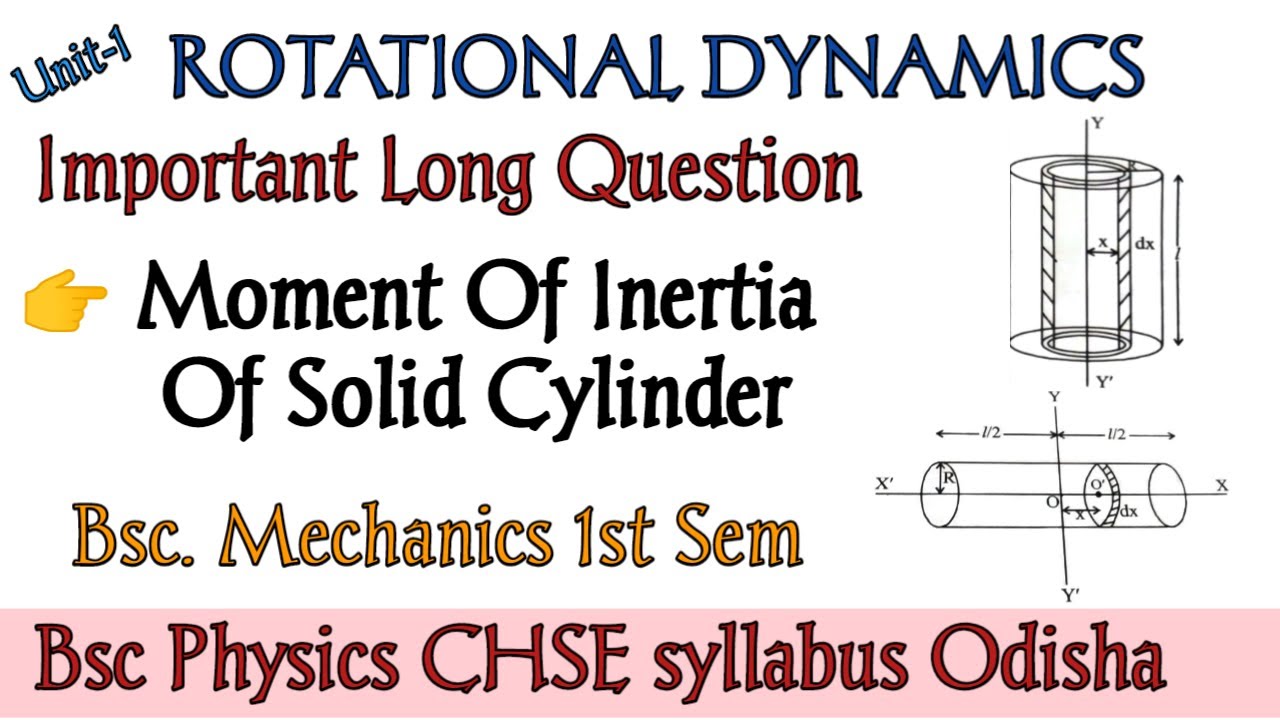 Moment Of Inertia Of Solid Cylinder #majhibira ROTATIONAL DYNAMICS 1st Semester CHSE syllabus Odisha