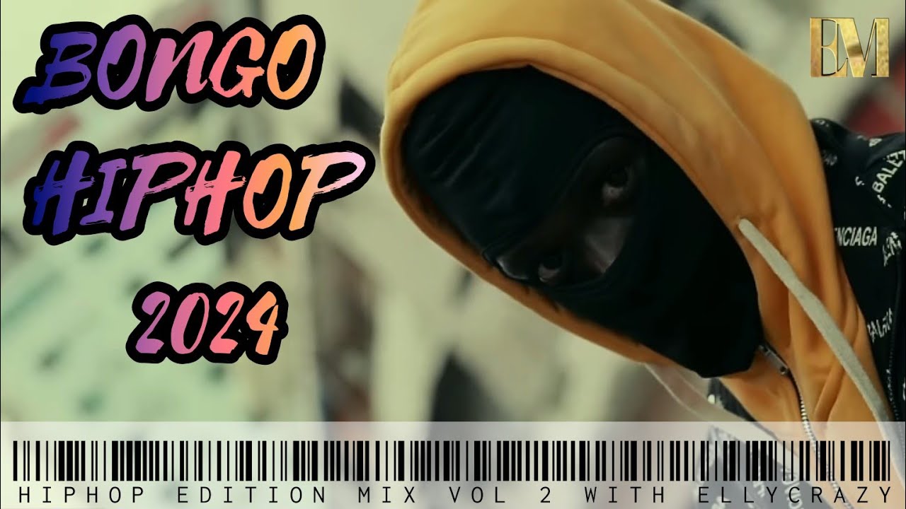 🔥BONGO HIPHOP 2024🔥HIP HOP EDITION MIX VOL 2 WITH DJ ELLYCRAZY #videotrending
