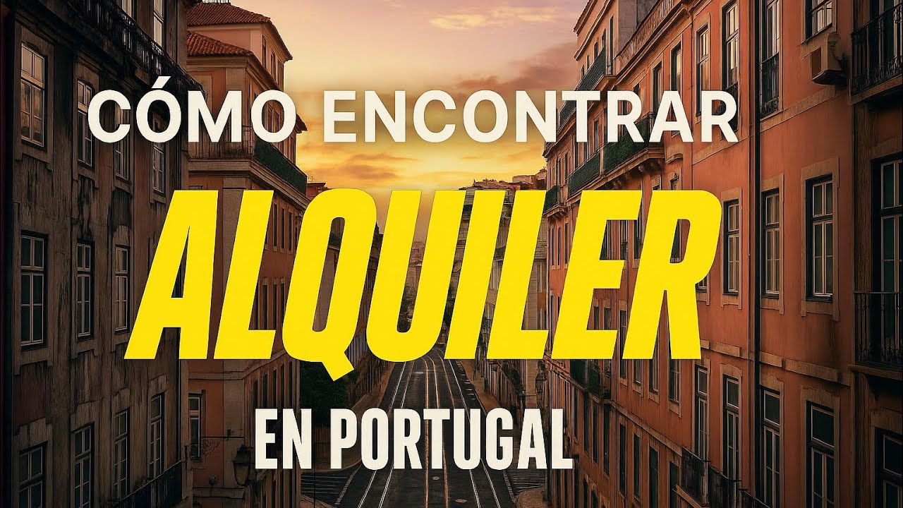 Dónde y cómo buscar alquiler en Portugal en 2025 🏡 | Guía práctica para vivir en 🇵🇹