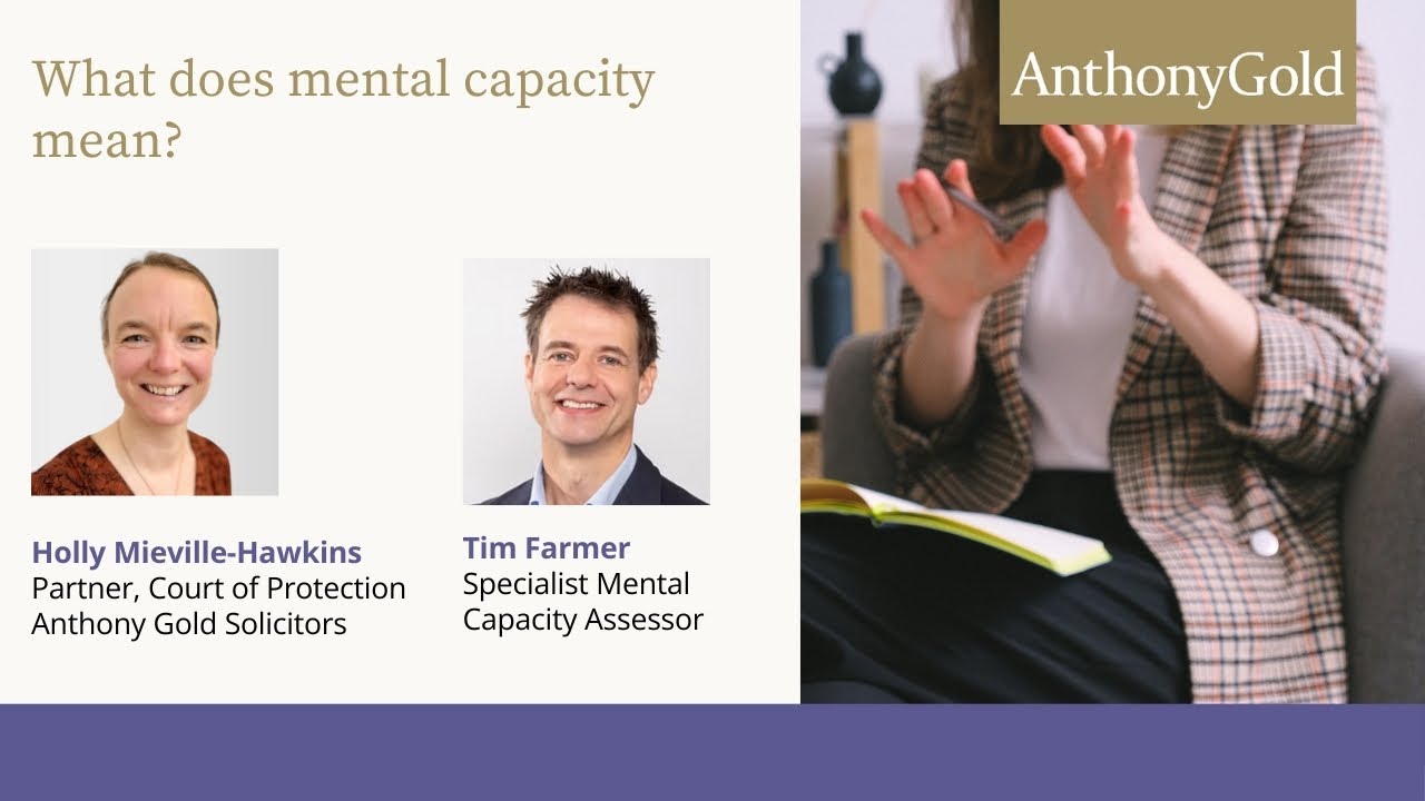 What does 'Mental Capacity' mean? | Court of Protection Interview with Tim Farmer